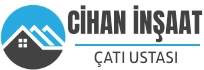 Cihan İnşaat Ankara Kenet Çatı Kaplama Ustası